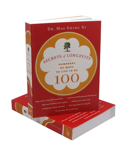 Secrets of Longevity: Hundreds of Ways to Live to be 100